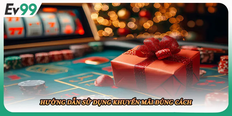 Hướng dẫn sử dụng khuyến mãi đúng cách